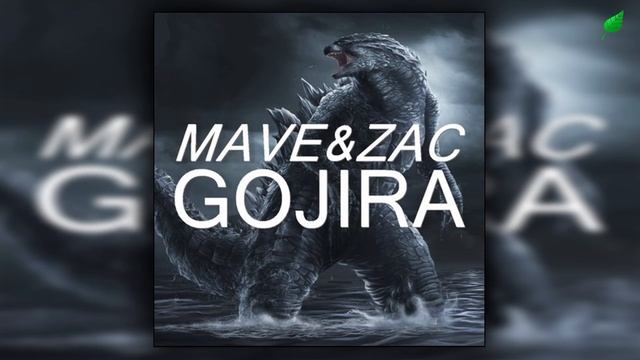 Mave & Zac - Gojira (Original Mix)