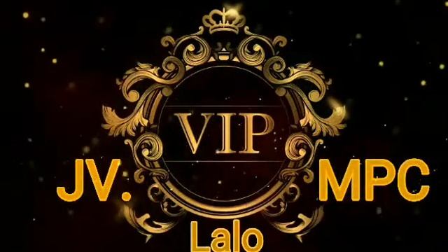 V.I.P ft MPC ft Lalo ochoa prod. Mamba beatz