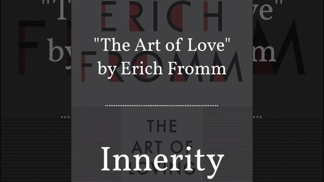 Innerity - "The Art of Love" by Erich Fromm