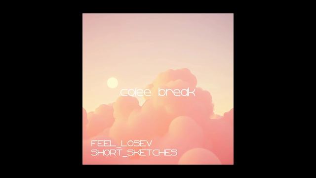 Feel_Losev - Coffee Break (Italian ambient / lo-fi / музыка для работы, сна и отдыха)