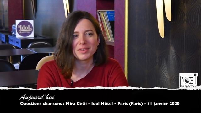 L’Œil du spectacle Interview Mira Cétii - Idol Hôtel • Paris - 31 janvier 2020