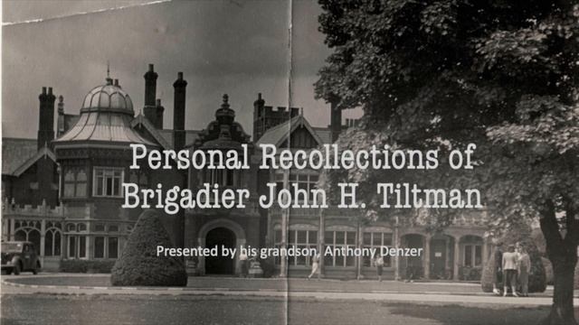 Personal Recollections of Brigadier John Tiltman | TNMOC Talks