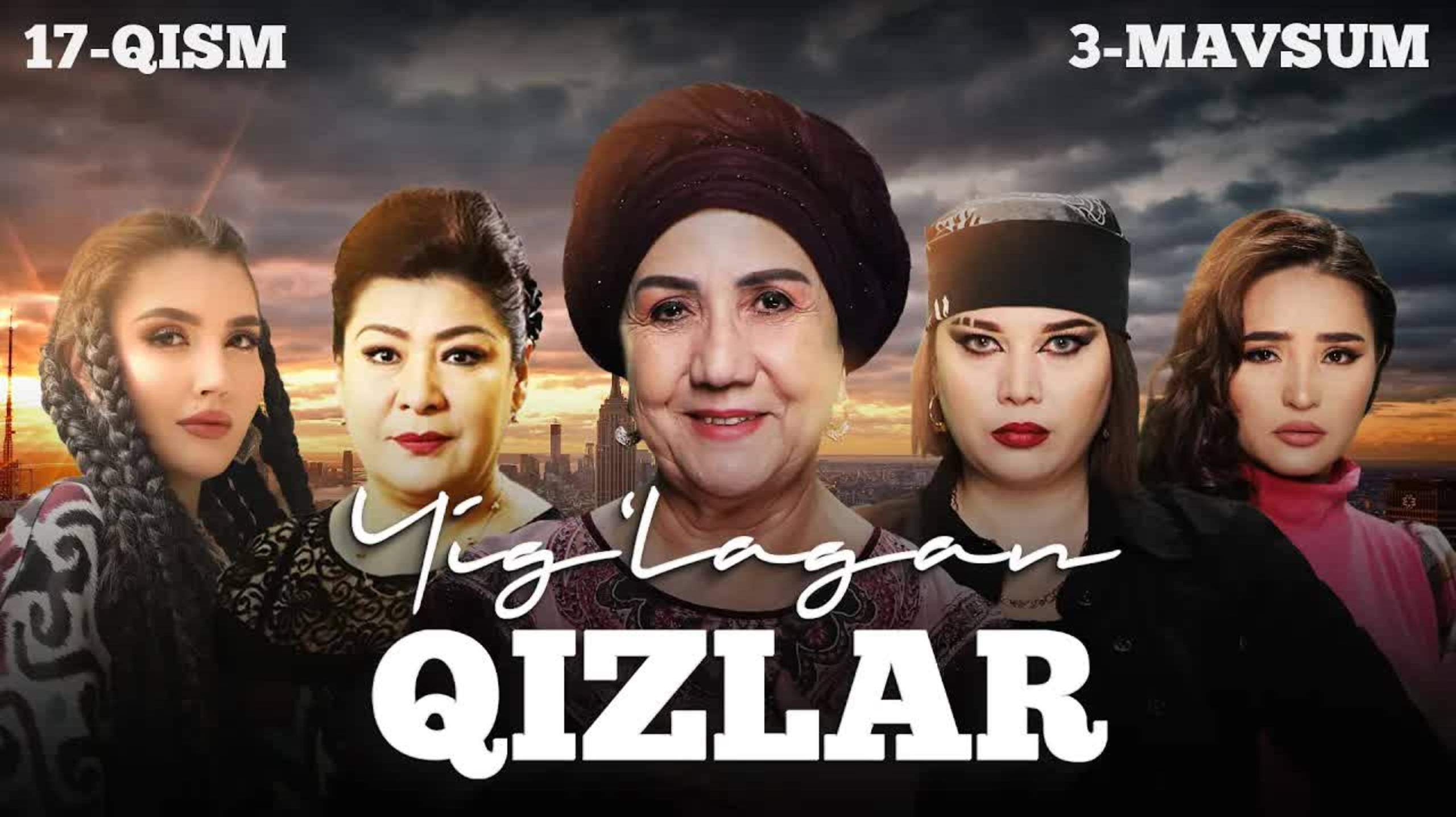 Yig'lagan qizlar 17-qism (3 Mavsum)