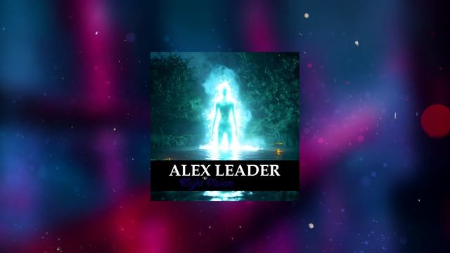 Alex Leader - Night Vision feat. Mary