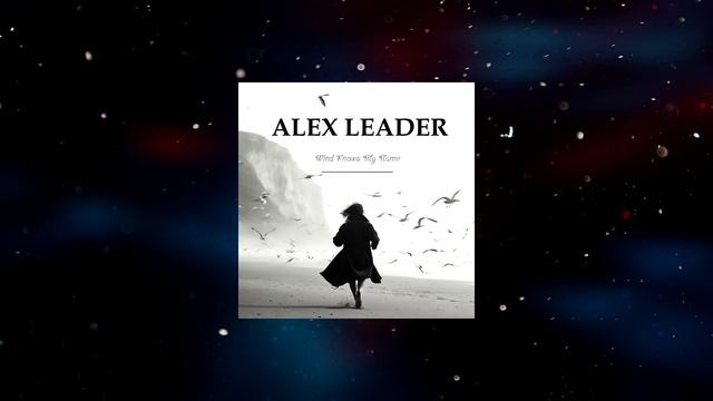 Alex Leader - Wind Knows My Name