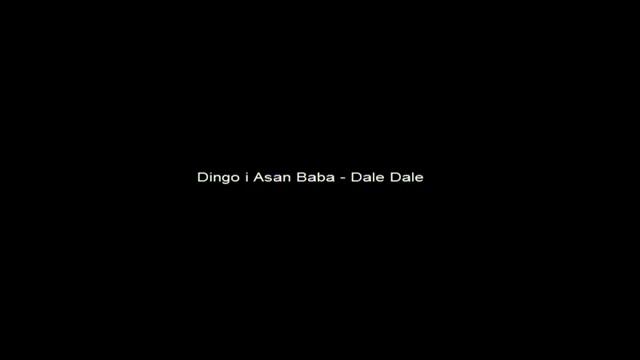 Dingo i Asan Baba - Dale Dale
