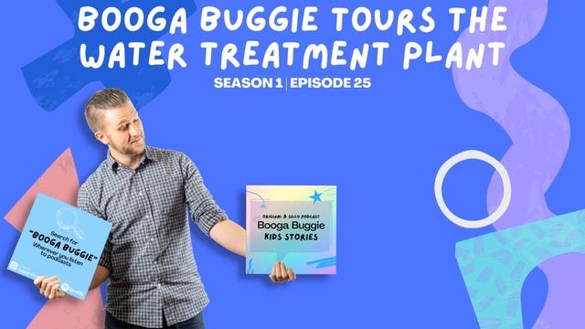 S1:E25 Booga Buggie Tours The Water Treatment Plant