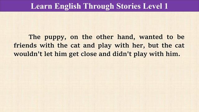 LEARN ENGLISH THROUGH STORIES. Level 1. For Elementary Level. The Fairytale about Cat and Puppy.