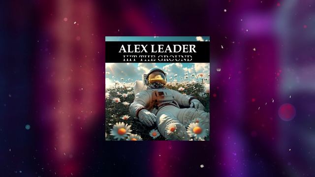 Alex Leader - Hit The Ground