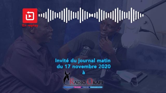 FONDATEUR DE KBH-SERVICES INVITÉ DE RADIO OKAPI JOURNAL MATINAL DU 17 NOVEMBRE 2020