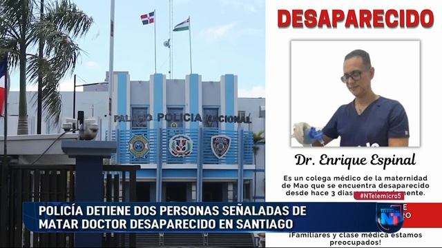 Dos detenidos tras ser implicados en matar a doctor desaparecido en Santiago