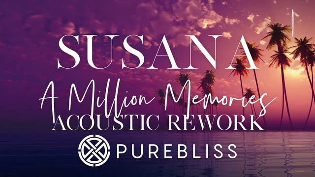 [Sunday Chill Pick] Susana - A Million Memories (Acoustic Rework)