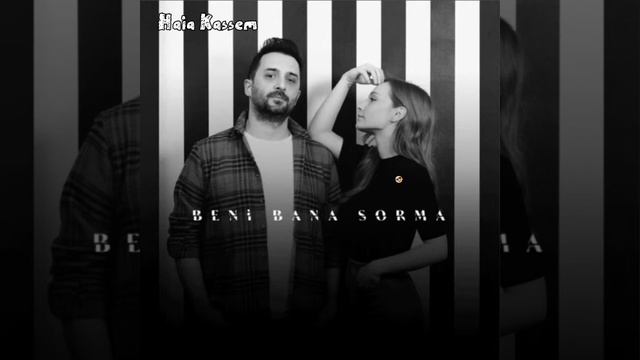 أغنية Beni bana sorma  مترجمة