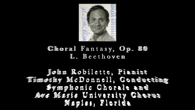 John Robilette, Pianist, Choral Fantasy, Op. 80, L. Beethoven