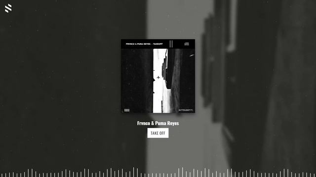 Frvnco & Puma Reyes - Take Off