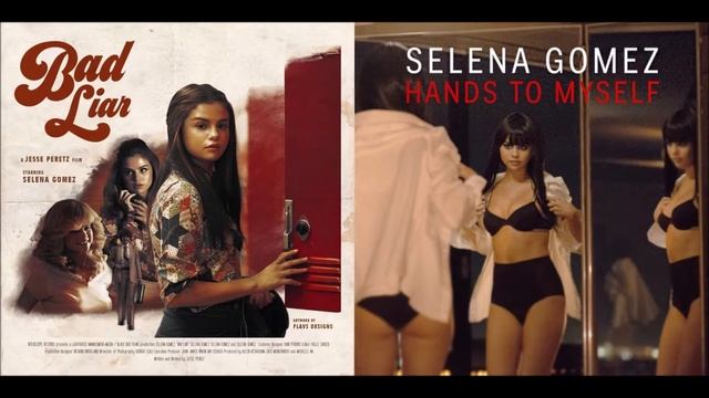 [Scrapped] Bad Liar / Hands To Myself (Selena Gomez) Mashup