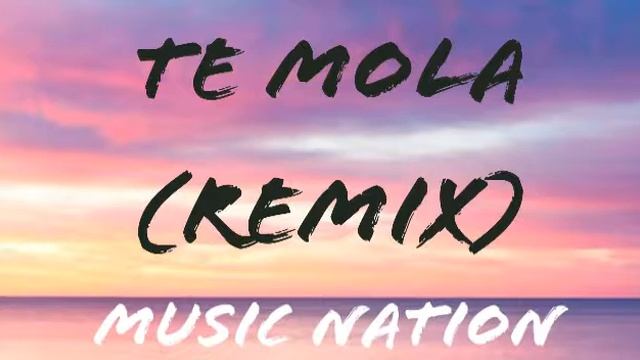 Te Mola (Remix)  || Music Nation