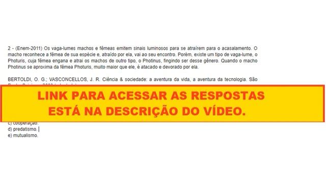 (Enem-2011) Os vaga-lumes machos e fêmeas emitem sinais luminosos para se atraírem