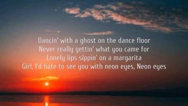 Morgan Wallen - Neon ᴇyᴇꜱ(ʟyʀɪᴄꜱ)