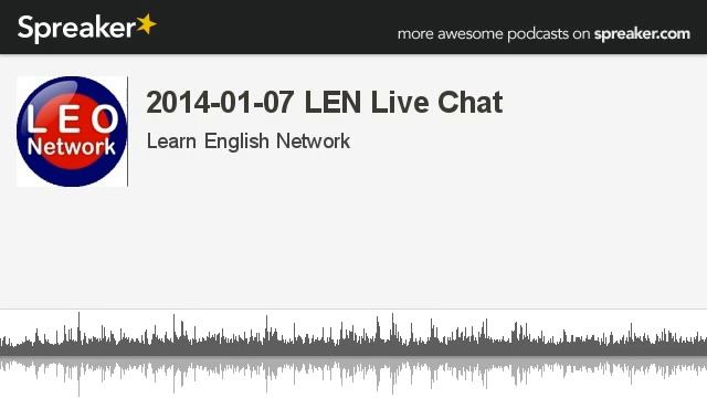 2014-01-07 LEN Live Chat