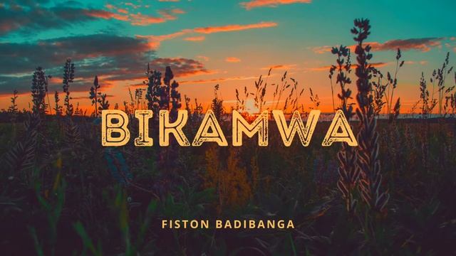 Fiston Badibanga BIKAMWA audio