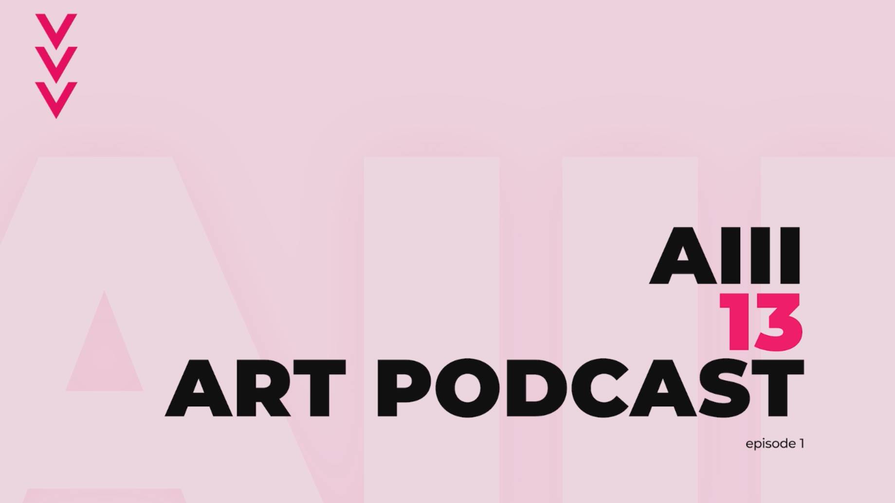 AIII13 ART PODCAST TEASER