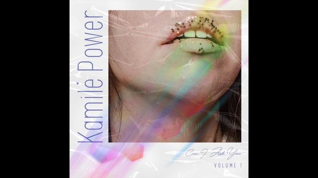 Kamile Power -Can I Ask You ( feat . Britt Lari )