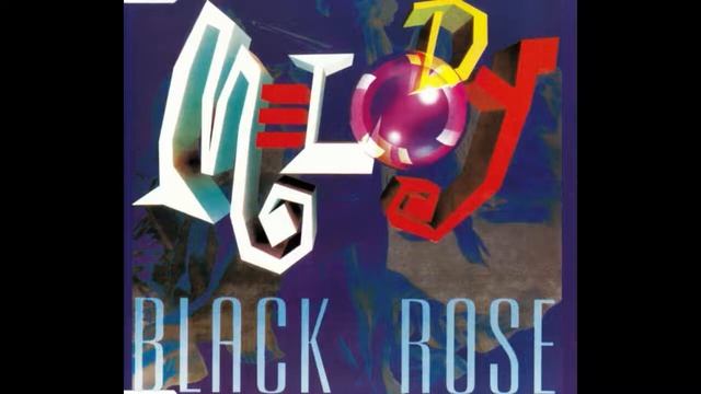 Black Rose - Melody.(Euro Mix) 1994