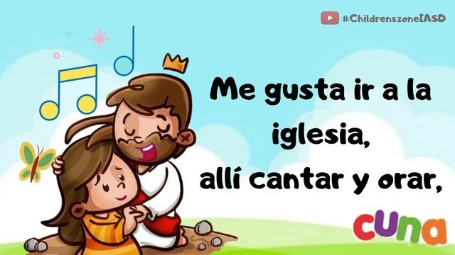 Me gusta ir a la iglesia | Cuna - Cantos | Canción Inicial