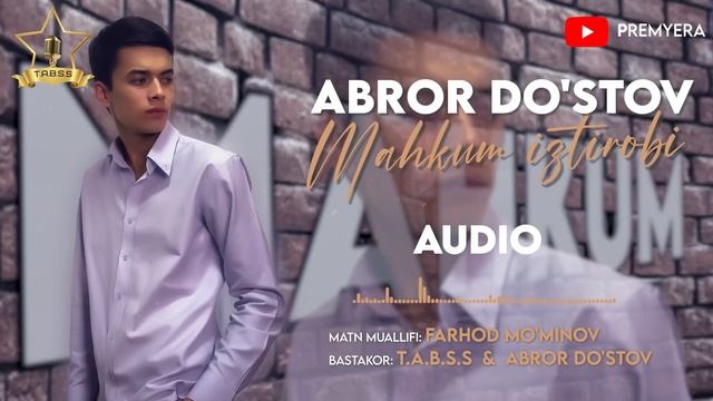 ABROR DO'STOV -  MAHKUM IZTIROBI