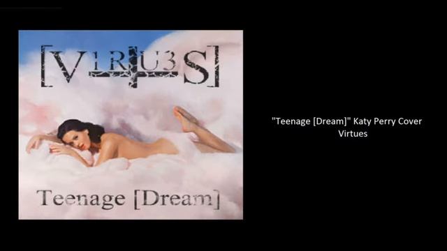 Virtues - Teenage [Dream] (SCREAMO Cover)