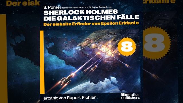 Kapitel 1 - Der eiskalte Erfinder von Epsilon Eridani e (Sherlock Holmes - Die galaktischen...