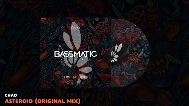 🔊Chao - Asteroid (Original Mix) | Bassmatic Records