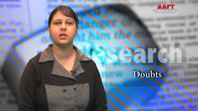Scope & Process Of Research | AAFT University | Mass Communication |