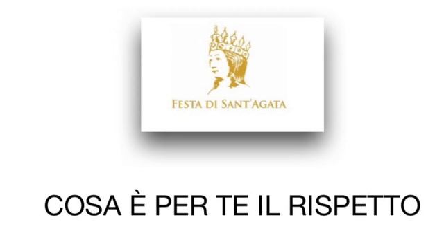 Cosa rappresenta per te Sant'Agata?