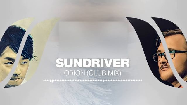 Sundriver - Orion (Club Mix) [Silk Music]