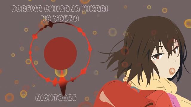 Nightcore - Sore Wa Chiisana Hikari No Youna - Sayuri [ED] Erased Full HD