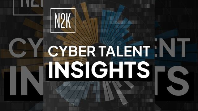 Cyber Talent Insights: Charting your path in cybersecurity. (Part 2 of 3) [Special Edition]