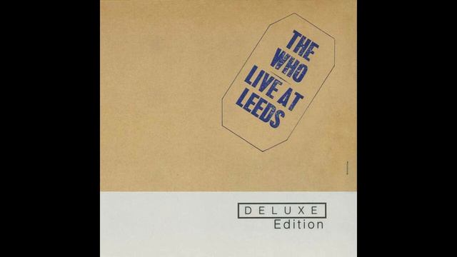 The Who - Heaven and Hell, I Can't Explain LEEDS