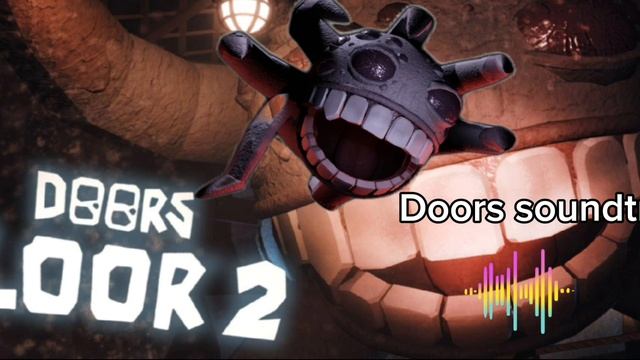 Doors floor 2 soundtrack Grumble