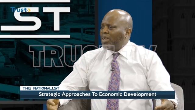 THE NATIONALIST, EPISODE 36: Strategic Approaches To Economic Development | TRUST TV