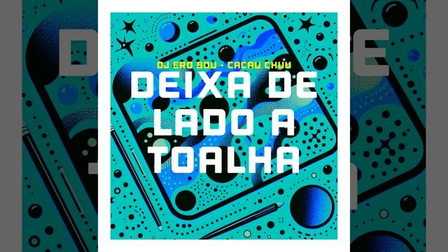 DEIXA DE LADO A TOALHA