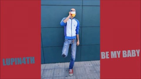 Lupin4th - Be My Baby (Vanessa Paradis)