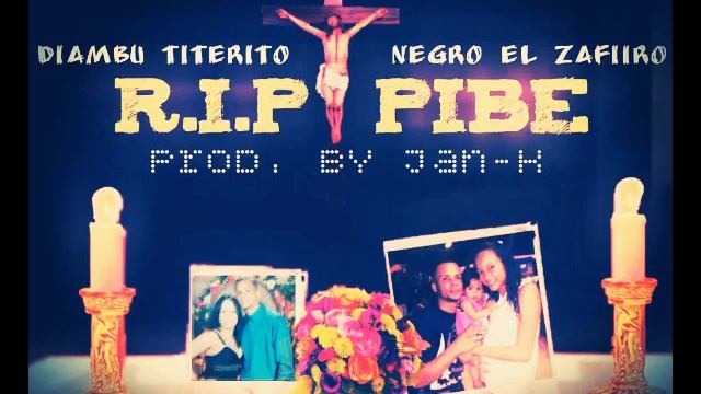 Rip Pibe 🙏🏻 ❌ Diambu Titerito ElBandiRich ❌ Perza El Zafiiro By Jan K