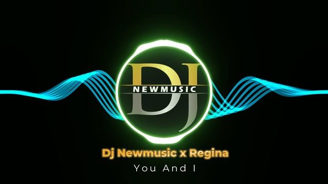 Dj Newmusic x Regina - You And I (Eurodance Hit 2025)