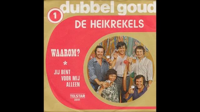 De Heikrekels   Waarom Heb Jij Me Laten Staan 1976