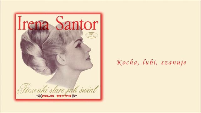 Irena Santor - Kocha, lubi, szanuje [Official Audio]