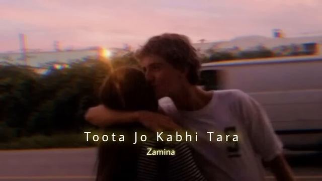Toota Jo Kabhi Tara (Slowed+Reverb) | Atif Aslam | Zamina
