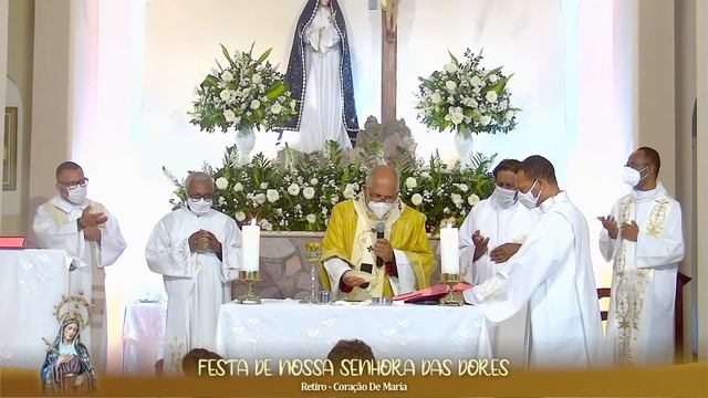 ENCERRAMENTO DA FESTA DE NOSSA SENHORA DAS DORES  |  RETIRO -  CORAÇÃO DE MARIA  - 15 Setembro 2021