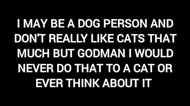 so I recently watched the cat in the blender 🤢🤮🤮🤮🤮🤬🤬😭💀💔💔